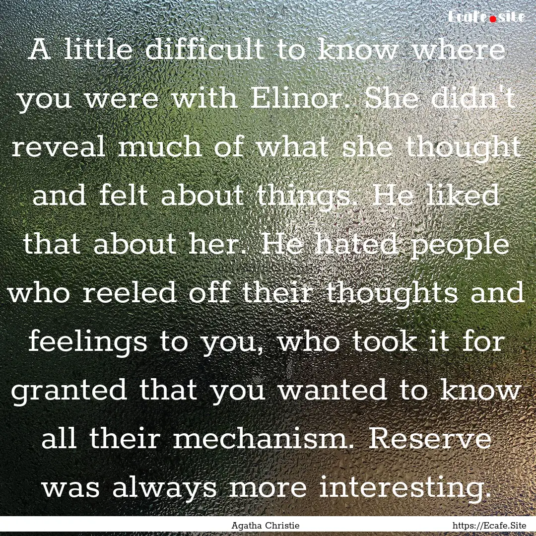 A little difficult to know where you were.... : Quote by Agatha Christie