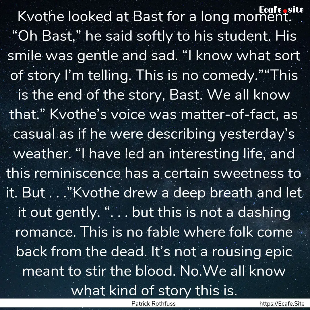 Kvothe looked at Bast for a long moment..... : Quote by Patrick Rothfuss