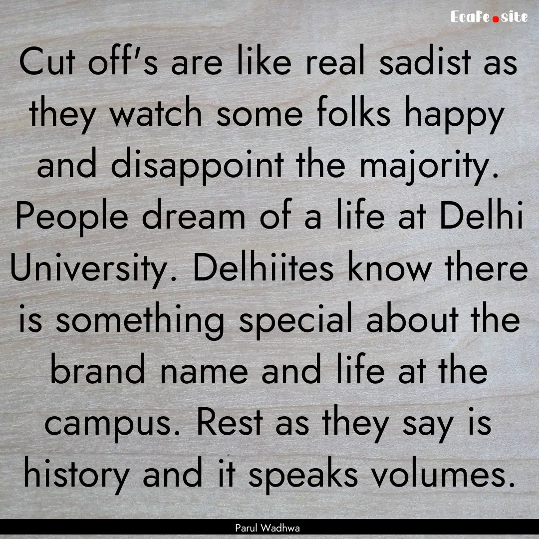 Cut off's are like real sadist as they watch.... : Quote by Parul Wadhwa