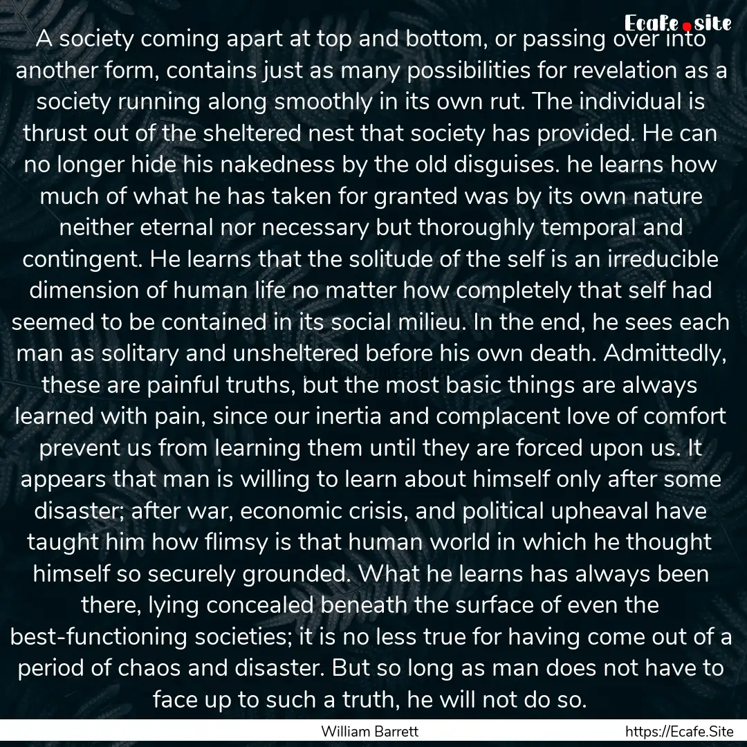 A society coming apart at top and bottom,.... : Quote by William Barrett