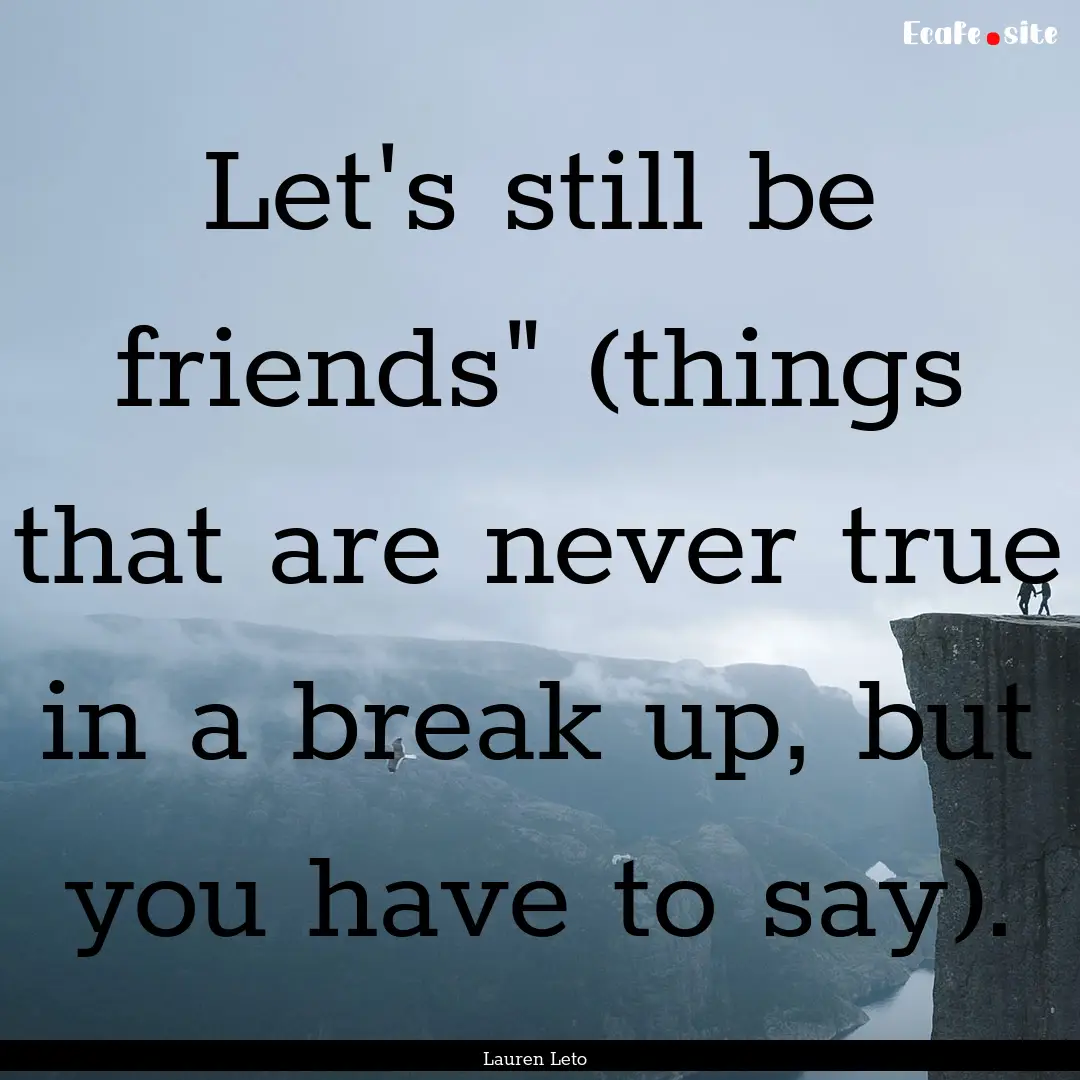 Let's still be friends