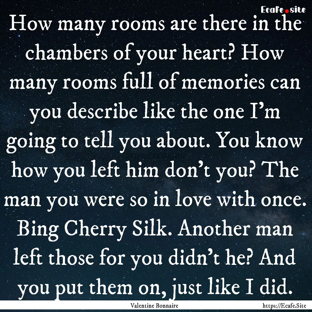 How many rooms are there in the chambers.... : Quote by Valentine Bonnaire