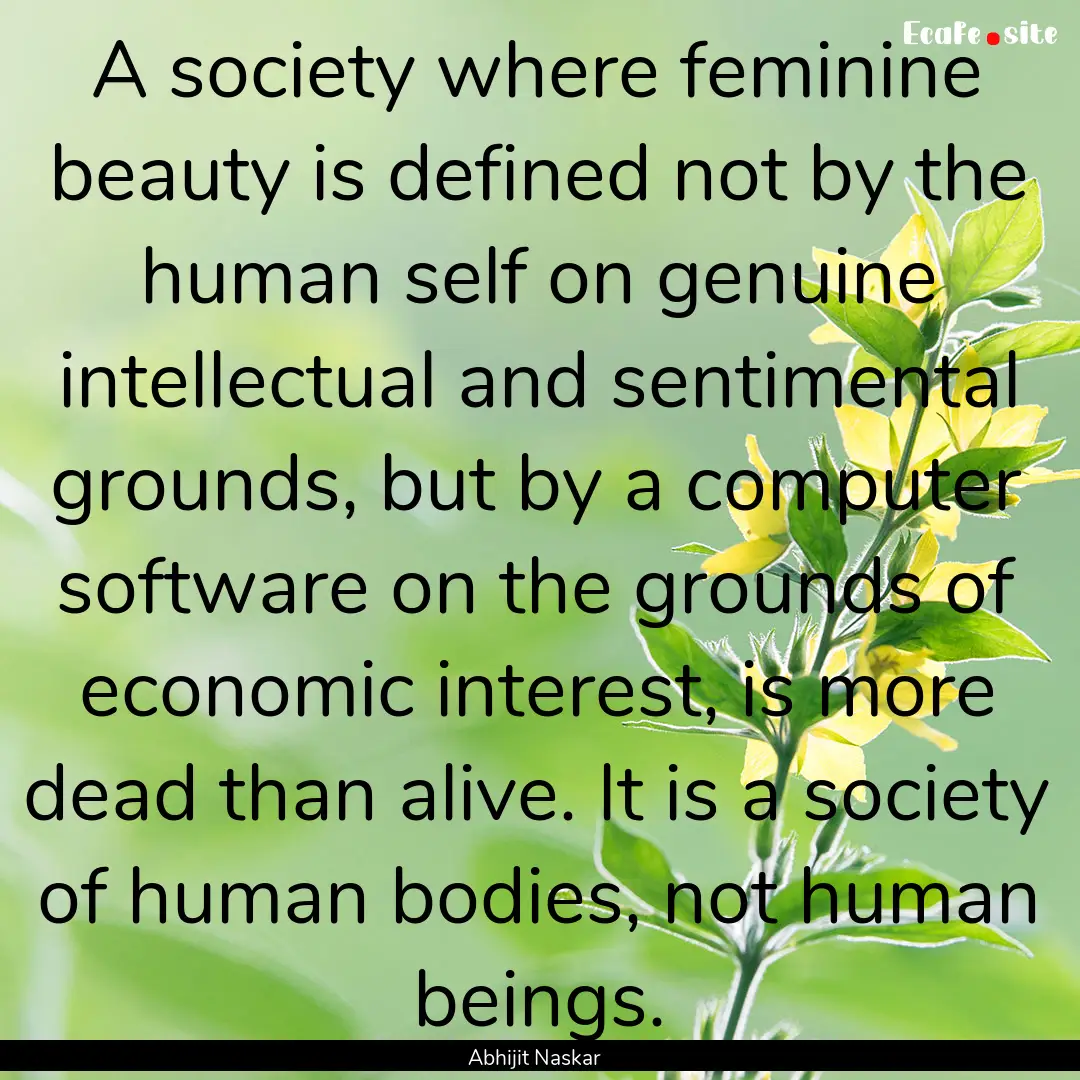 A society where feminine beauty is defined.... : Quote by Abhijit Naskar