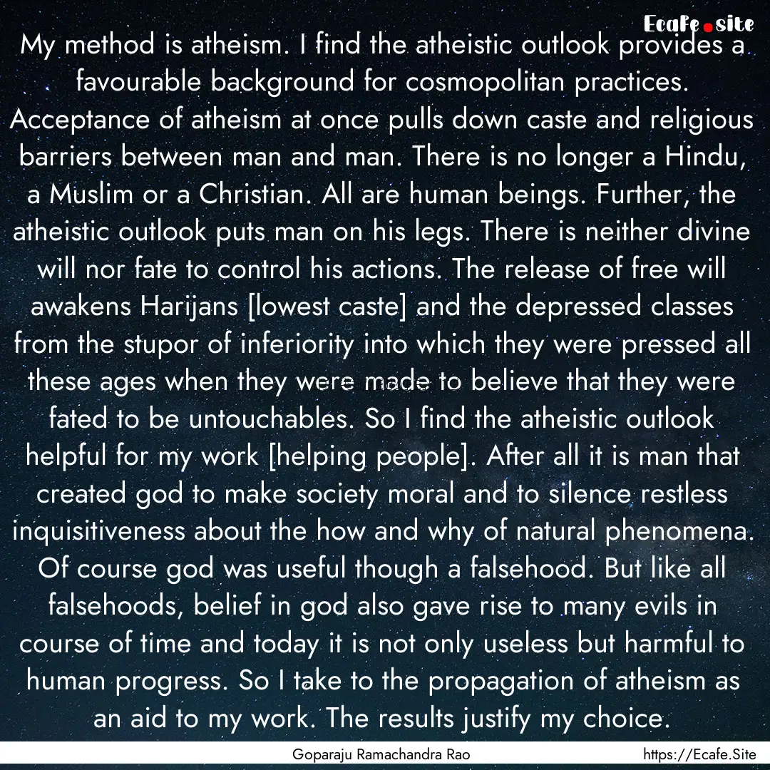 My method is atheism. I find the atheistic.... : Quote by Goparaju Ramachandra Rao