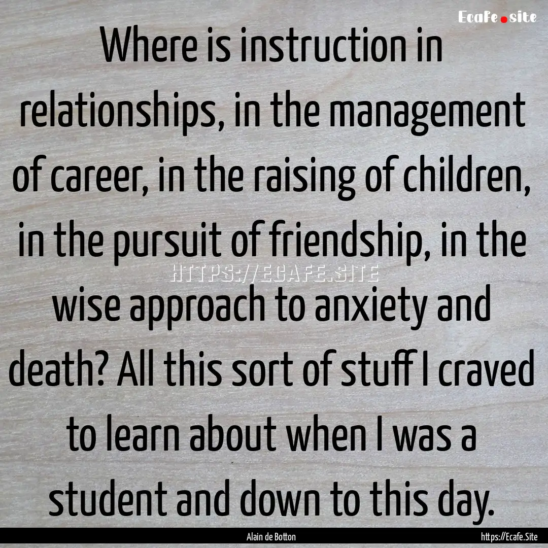 Where is instruction in relationships, in.... : Quote by Alain de Botton