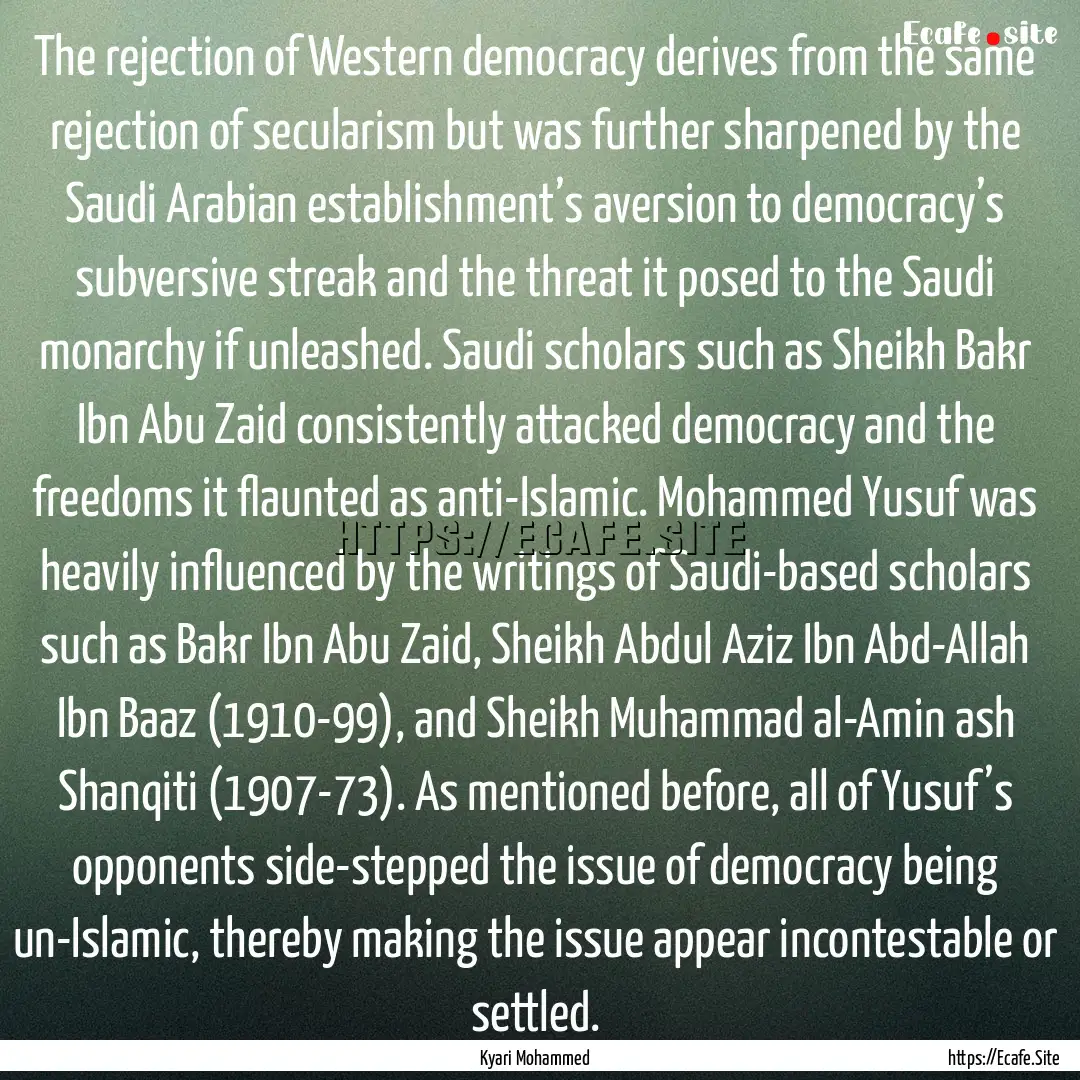 The rejection of Western democracy derives.... : Quote by Kyari Mohammed