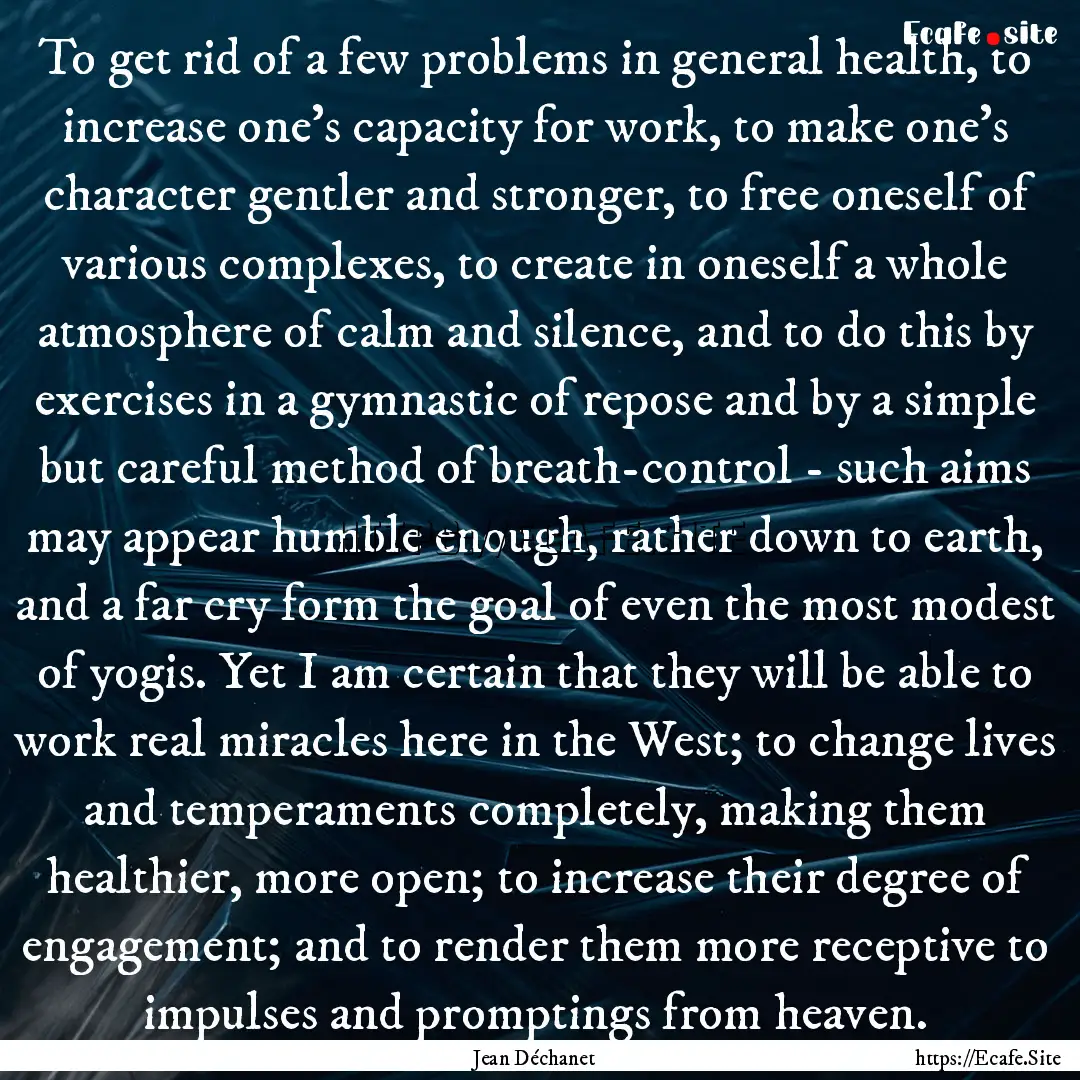 To get rid of a few problems in general health,.... : Quote by Jean Déchanet