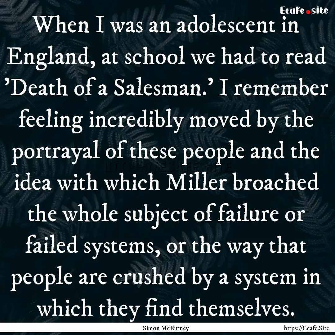 When I was an adolescent in England, at school.... : Quote by Simon McBurney