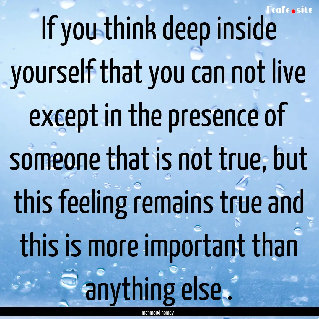 If you think deep inside yourself that you.... : Quote by mahmoud hamdy