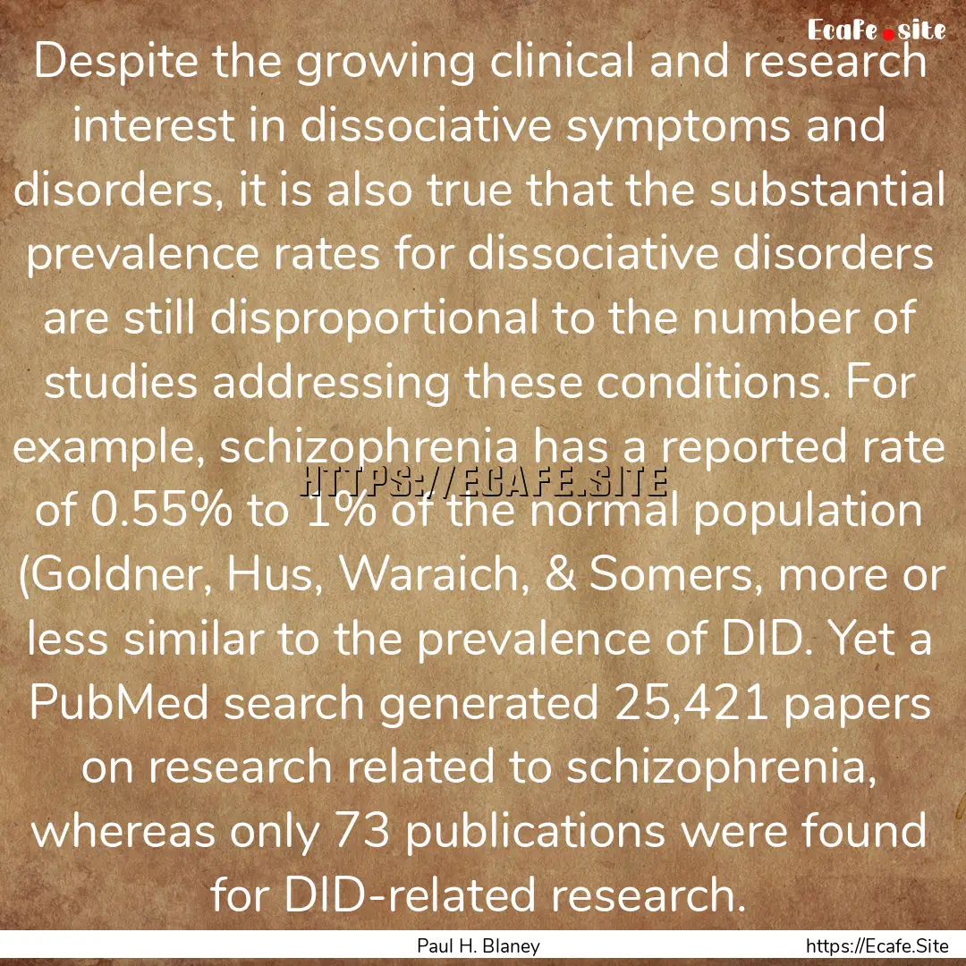 Despite the growing clinical and research.... : Quote by Paul H. Blaney