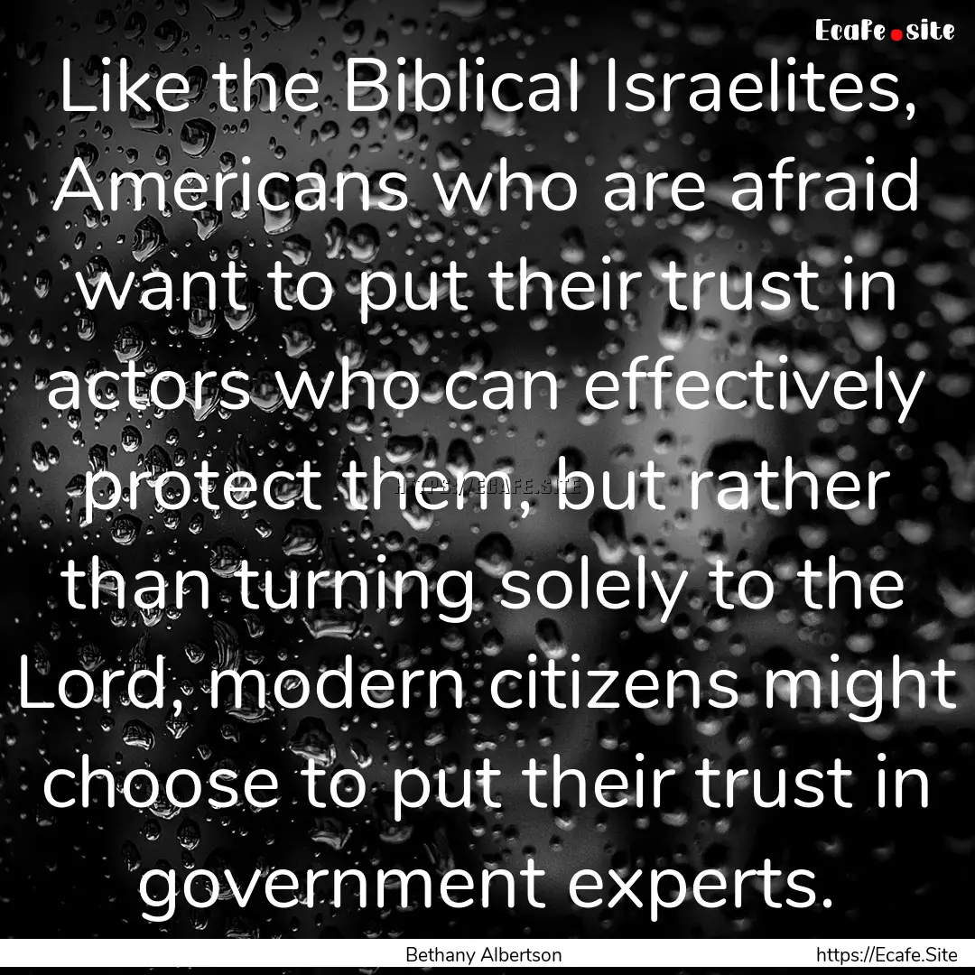 Like the Biblical Israelites, Americans who.... : Quote by Bethany Albertson