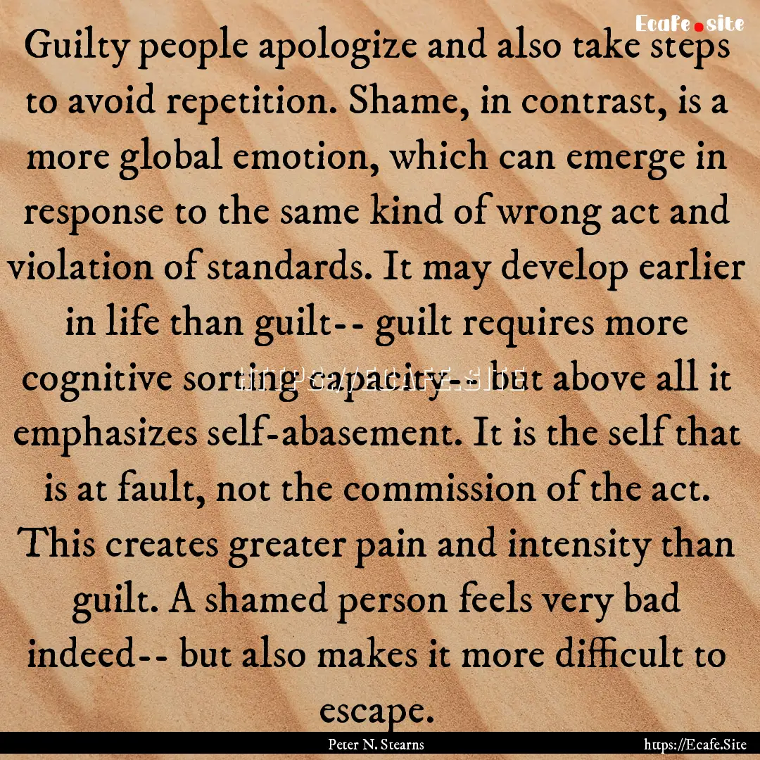 Guilty people apologize and also take steps.... : Quote by Peter N. Stearns