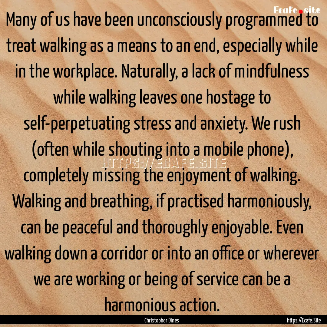 Many of us have been unconsciously programmed.... : Quote by Christopher Dines