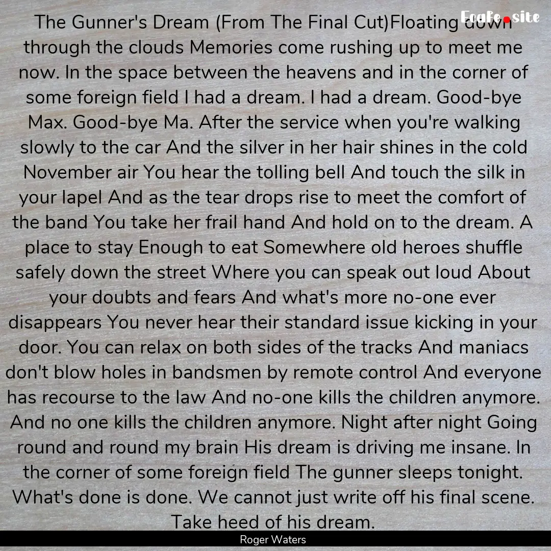 The Gunner's Dream (From The Final Cut)Floating.... : Quote by Roger Waters