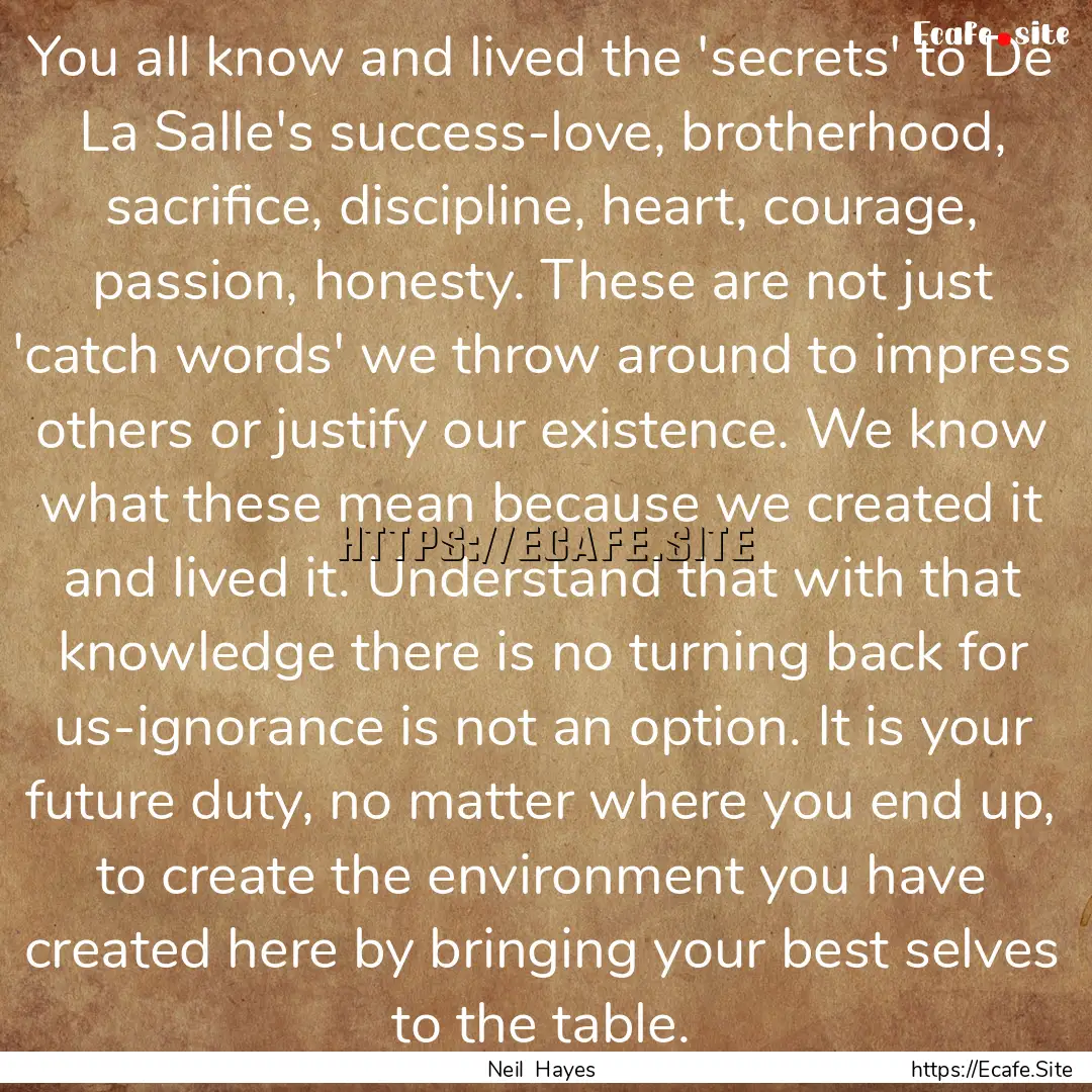 You all know and lived the 'secrets' to De.... : Quote by Neil Hayes