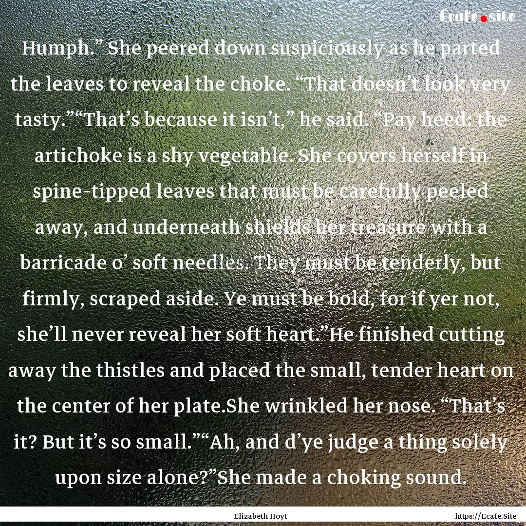 Humph.” She peered down suspiciously as.... : Quote by Elizabeth Hoyt