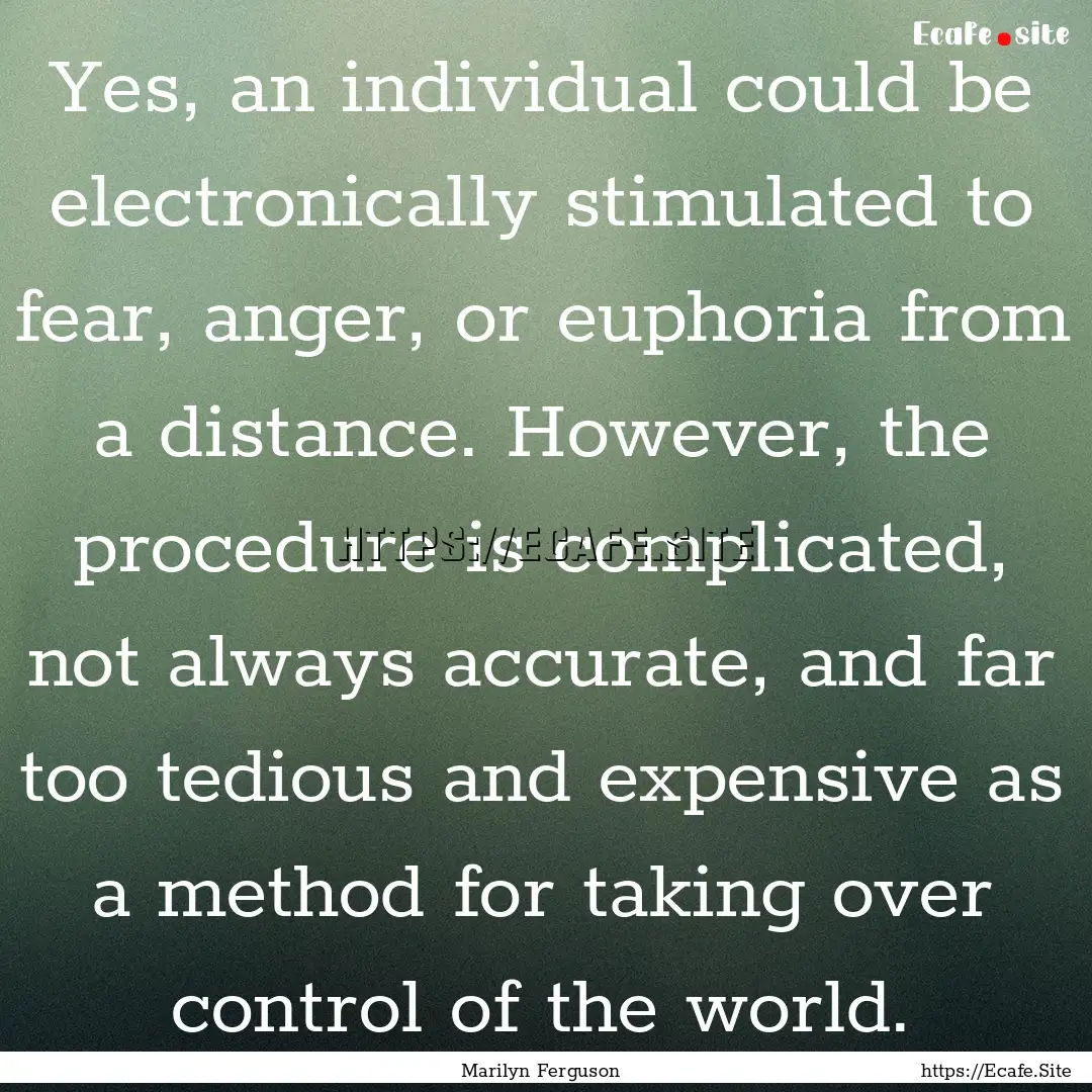 Yes, an individual could be electronically.... : Quote by Marilyn Ferguson