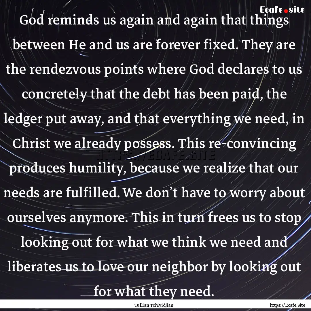 God reminds us again and again that things.... : Quote by Tullian Tchividjian