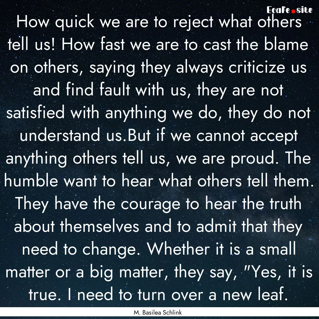 How quick we are to reject what others tell.... : Quote by M. Basilea Schlink