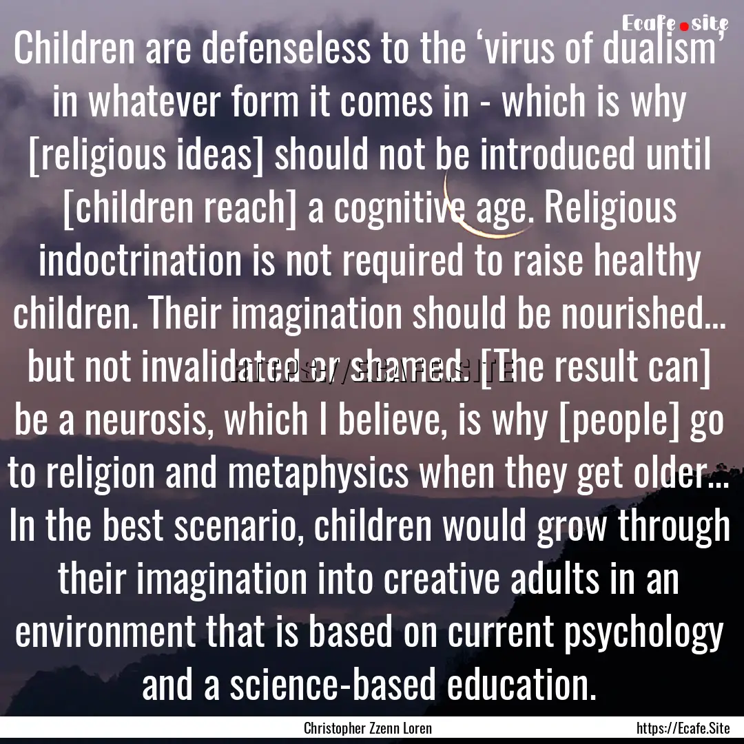 Children are defenseless to the ‘virus.... : Quote by Christopher Zzenn Loren