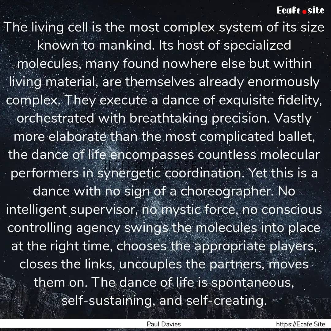 The living cell is the most complex system.... : Quote by Paul Davies