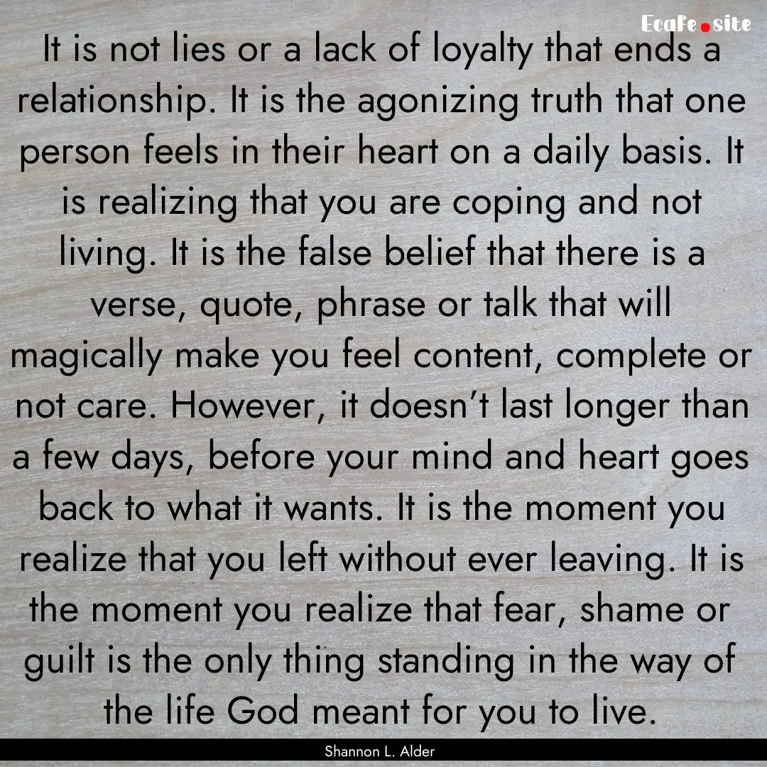 It is not lies or a lack of loyalty that.... : Quote by Shannon L. Alder