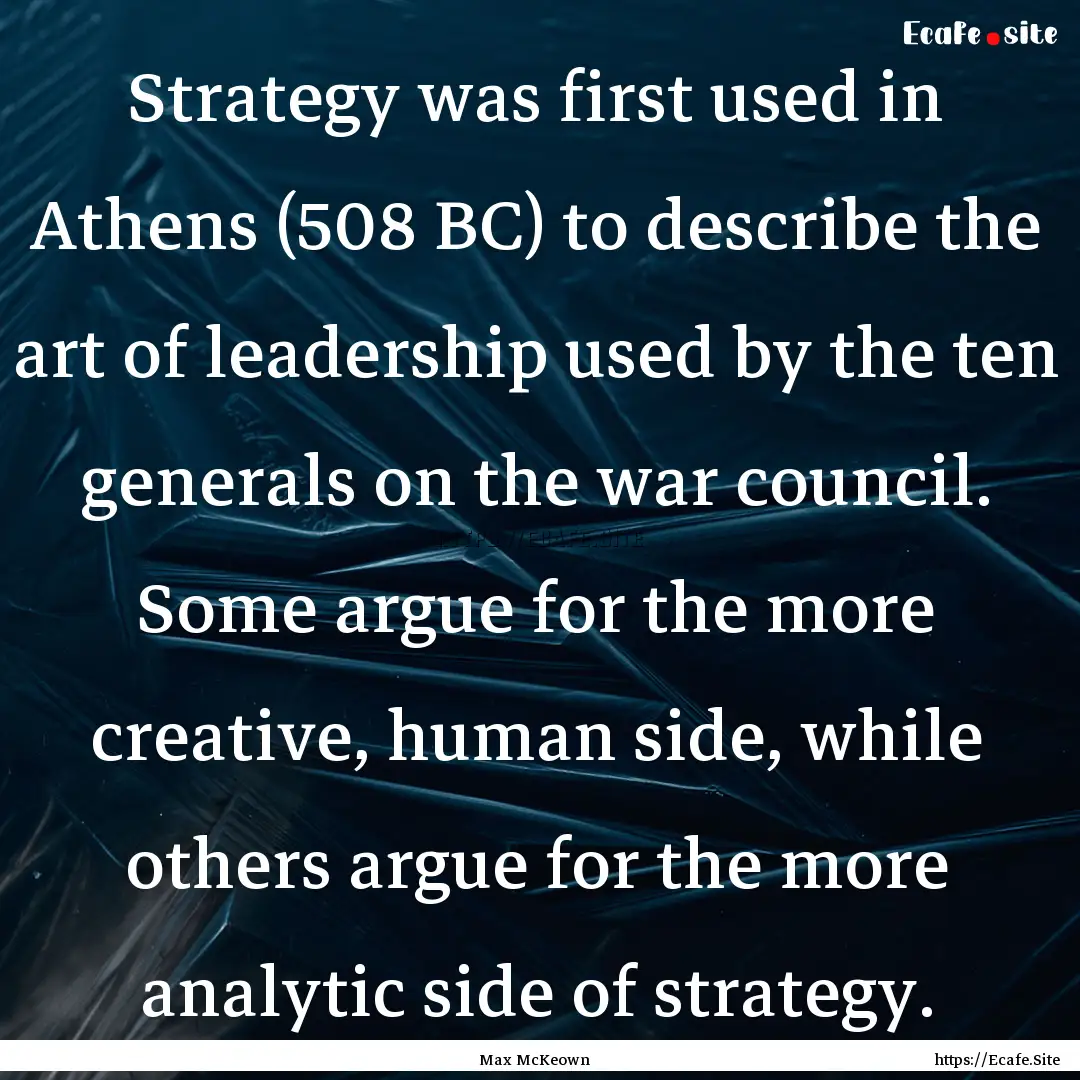 Strategy was first used in Athens (508 BC).... : Quote by Max McKeown