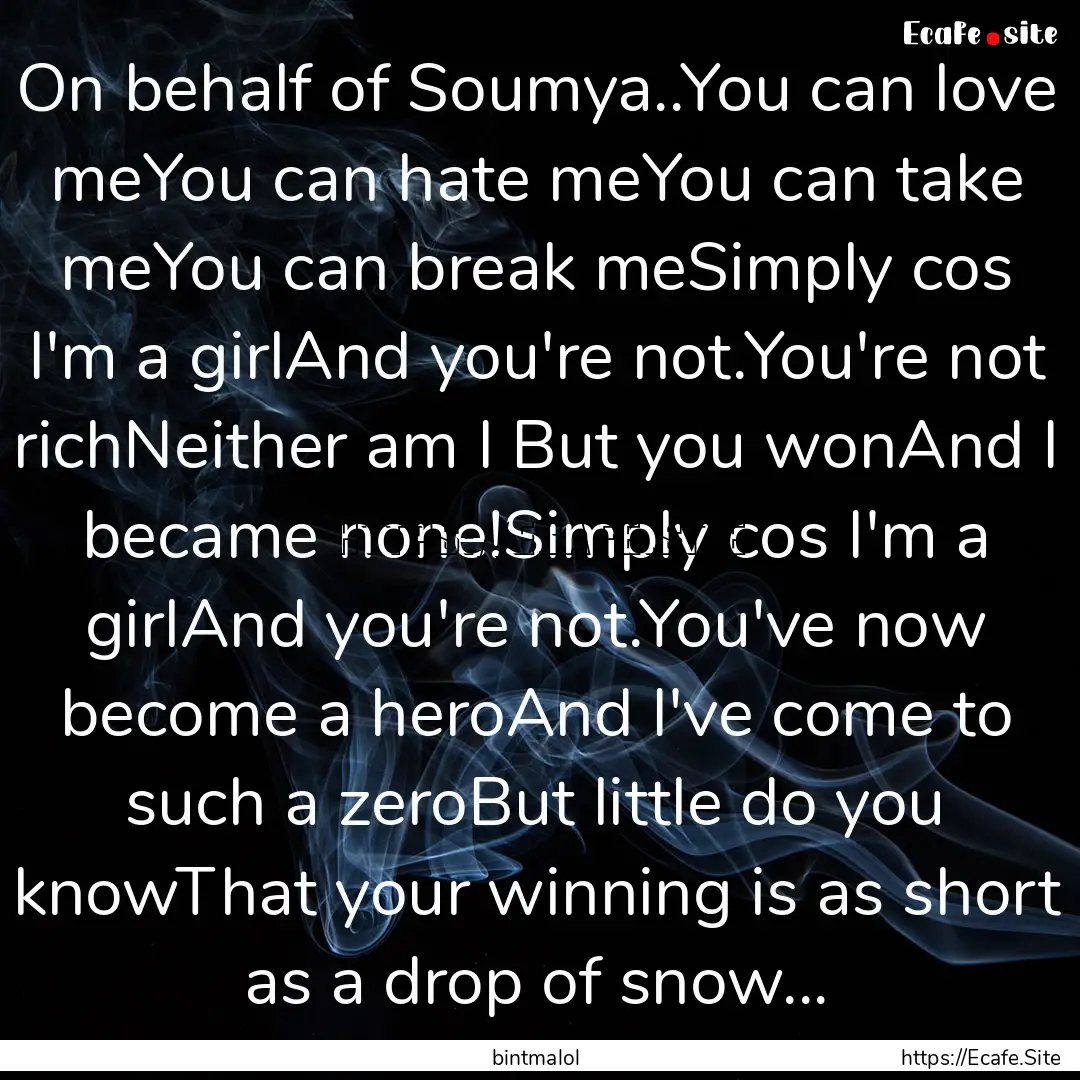 On behalf of Soumya..You can love meYou can.... : Quote by bintmalol