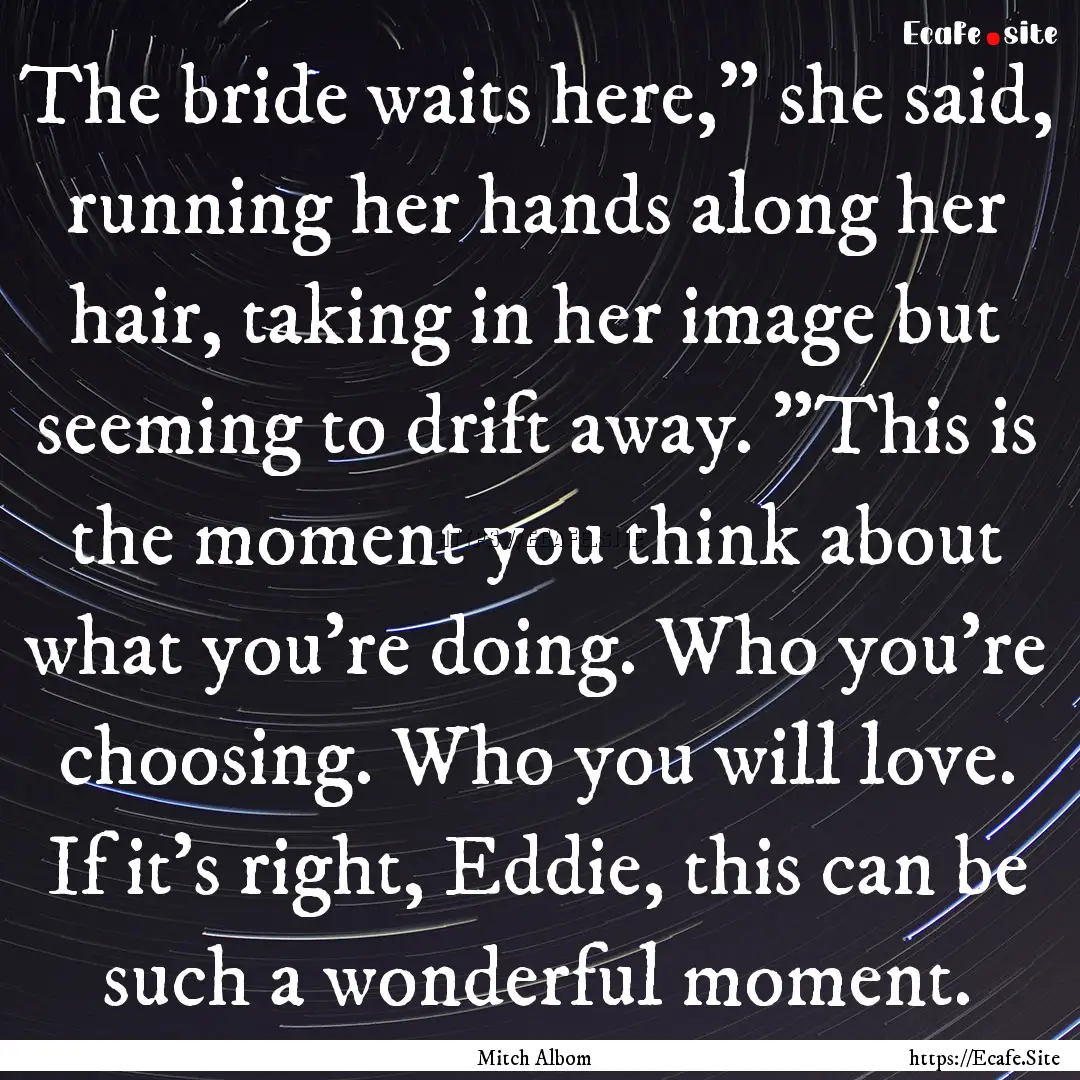 The bride waits here,