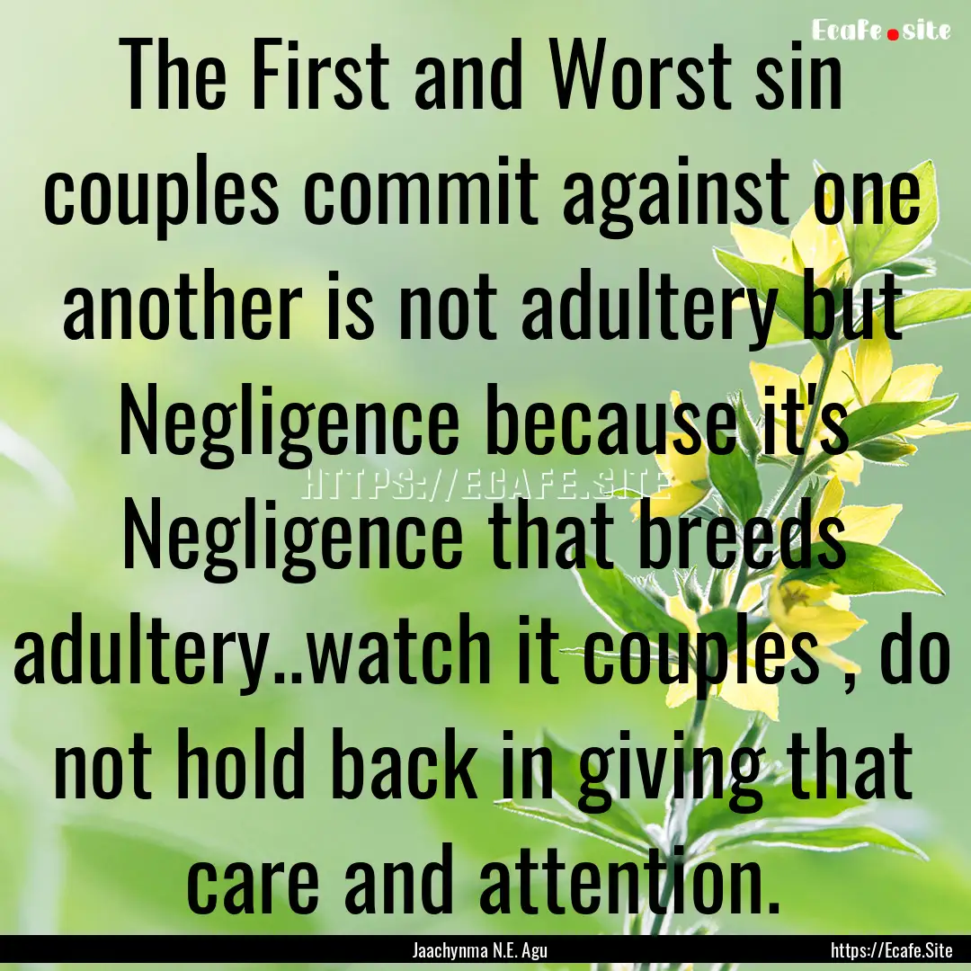 The First and Worst sin couples commit against.... : Quote by Jaachynma N.E. Agu