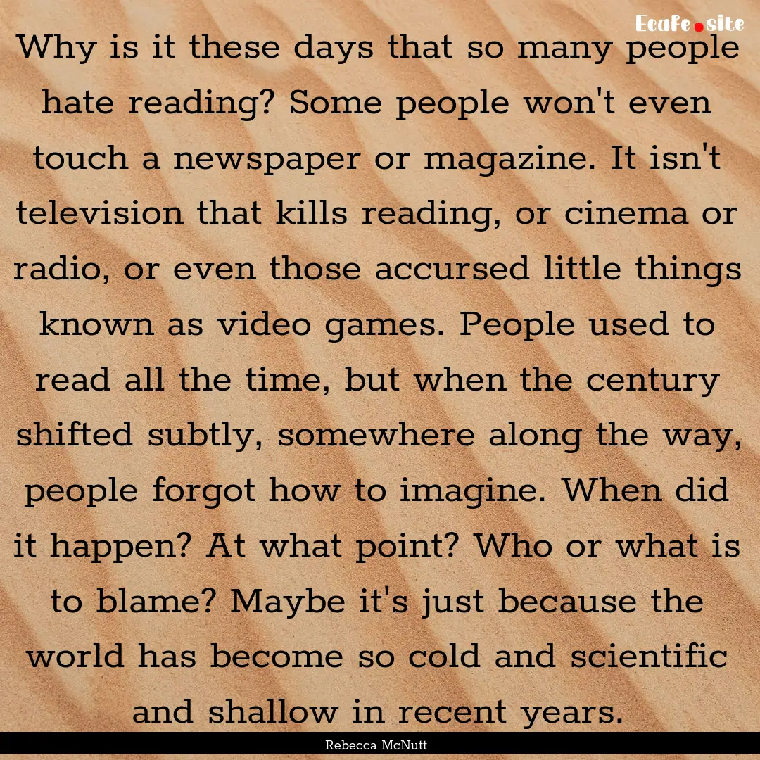 Why is it these days that so many people.... : Quote by Rebecca McNutt