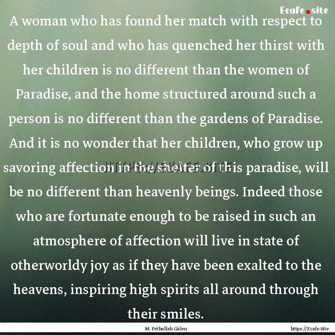 A woman who has found her match with respect.... : Quote by M. Fethullah Gülen