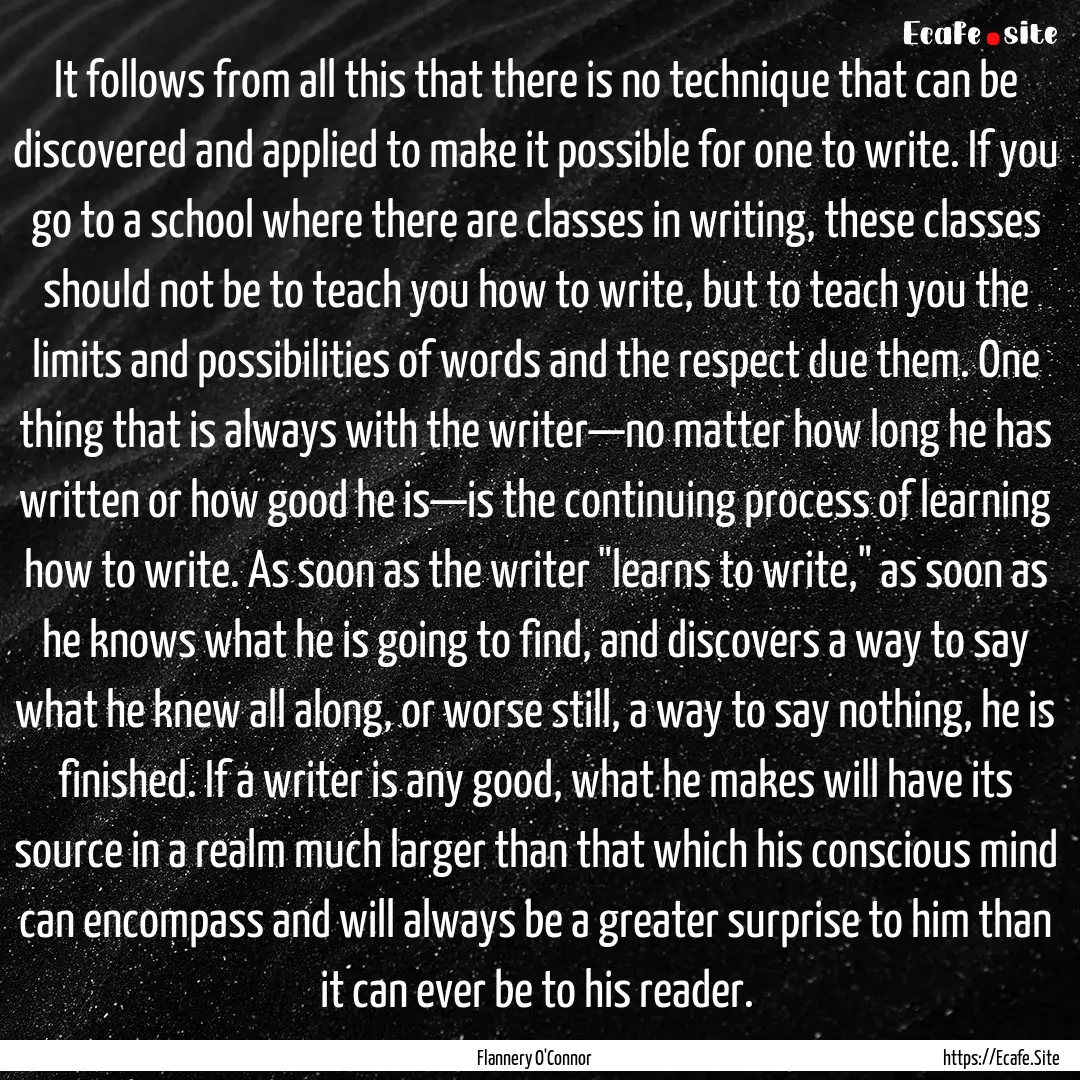 It follows from all this that there is no.... : Quote by Flannery O'Connor