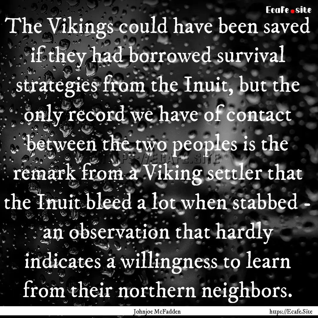 The Vikings could have been saved if they.... : Quote by Johnjoe McFadden