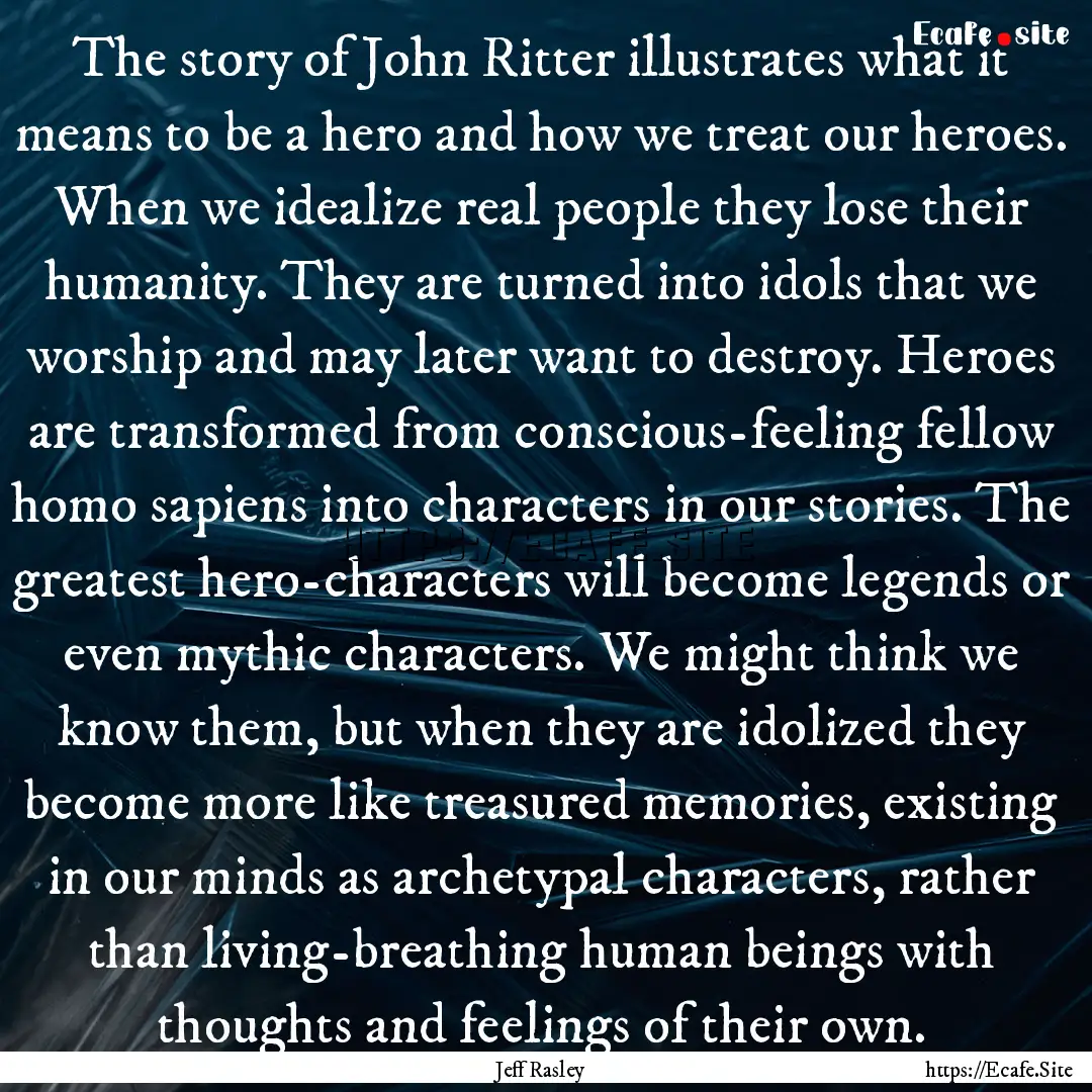 The story of John Ritter illustrates what.... : Quote by Jeff Rasley