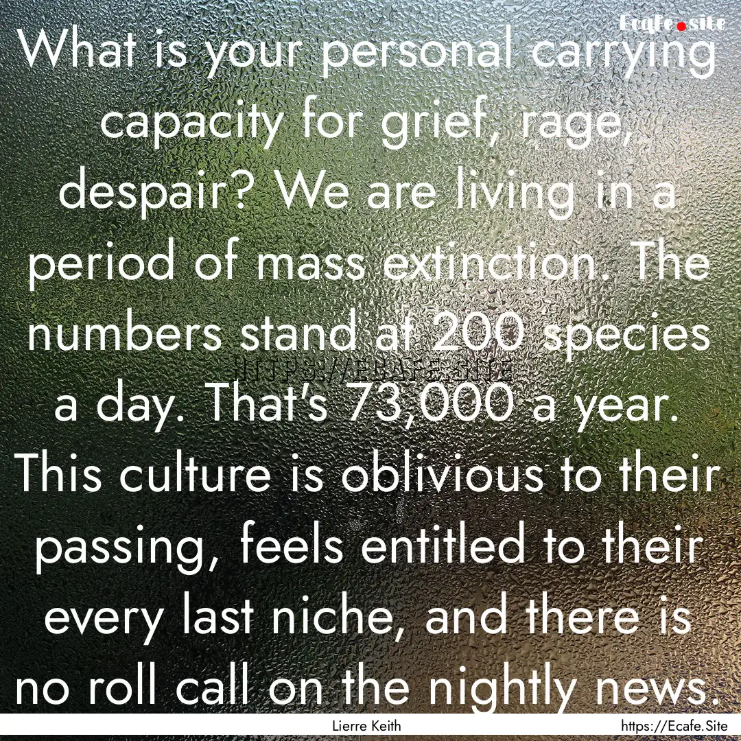 What is your personal carrying capacity for.... : Quote by Lierre Keith