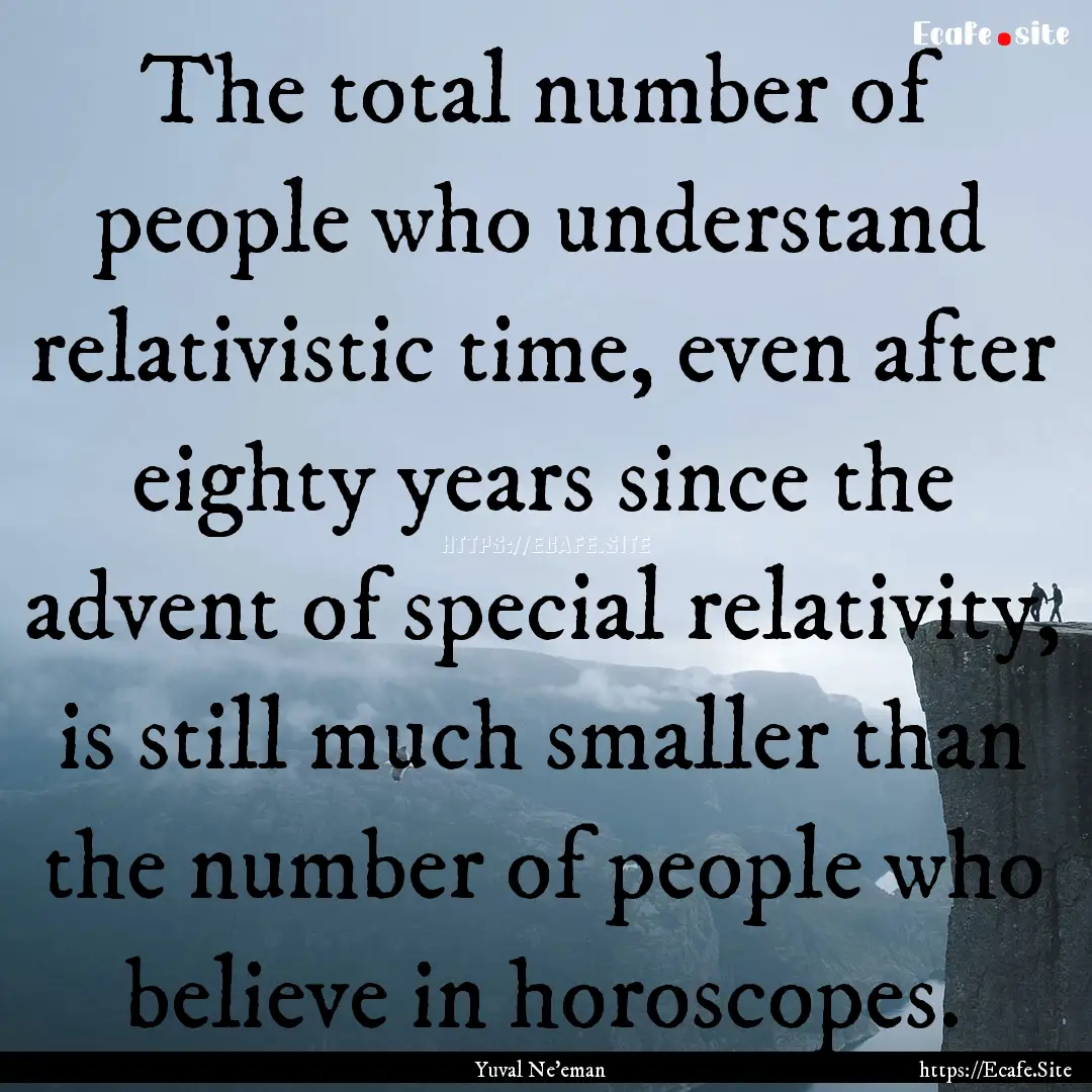 The total number of people who understand.... : Quote by Yuval Ne'eman