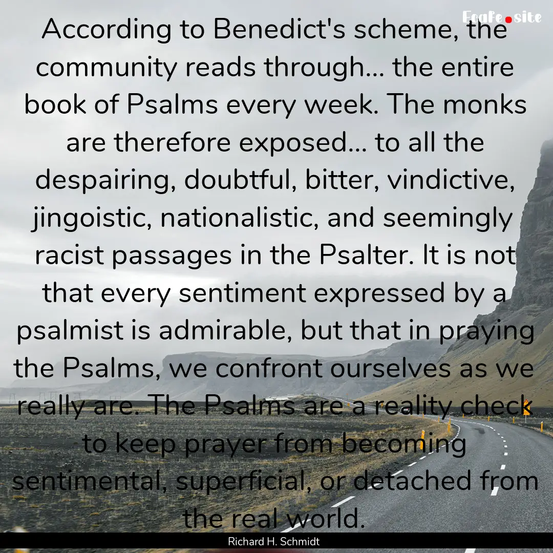 According to Benedict's scheme, the community.... : Quote by Richard H. Schmidt