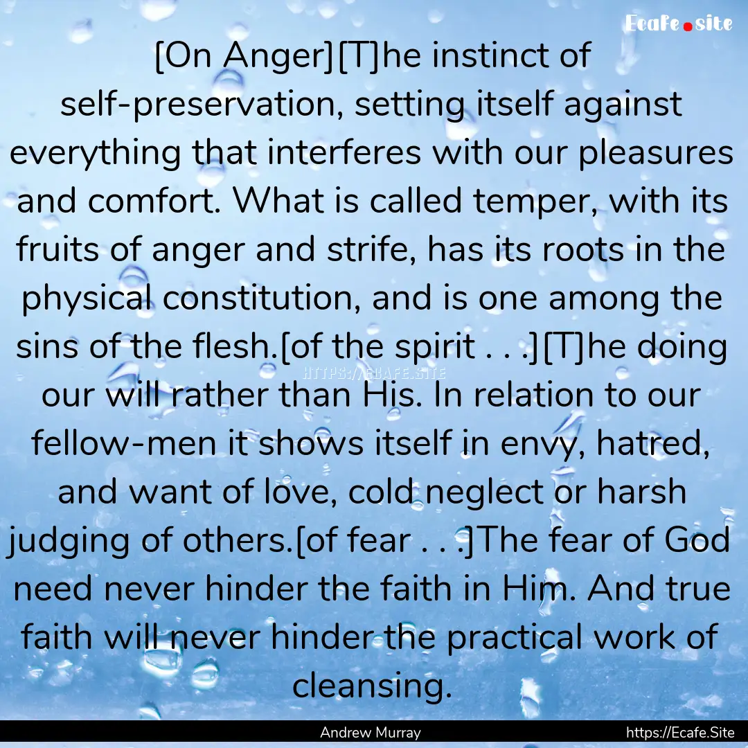 [On Anger][T]he instinct of self-preservation,.... : Quote by Andrew Murray