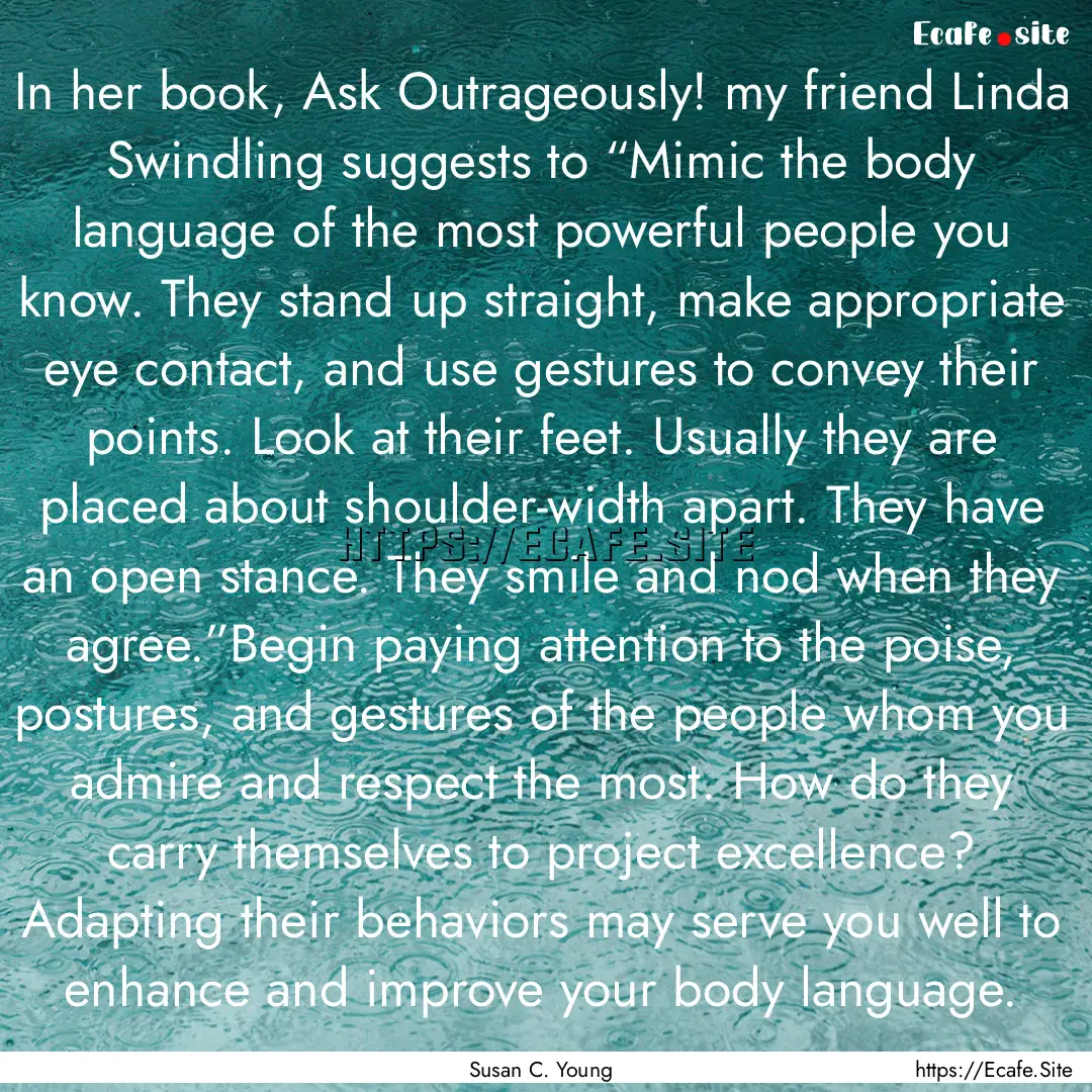 In her book, Ask Outrageously! my friend.... : Quote by Susan C. Young