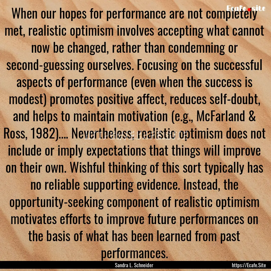 When our hopes for performance are not completely.... : Quote by Sandra L. Schneider