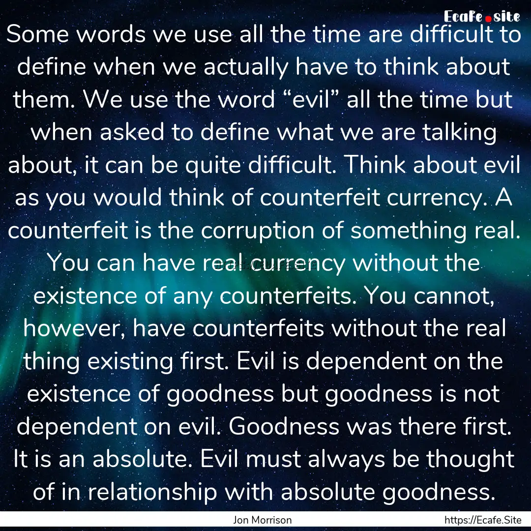 Some words we use all the time are difficult.... : Quote by Jon Morrison