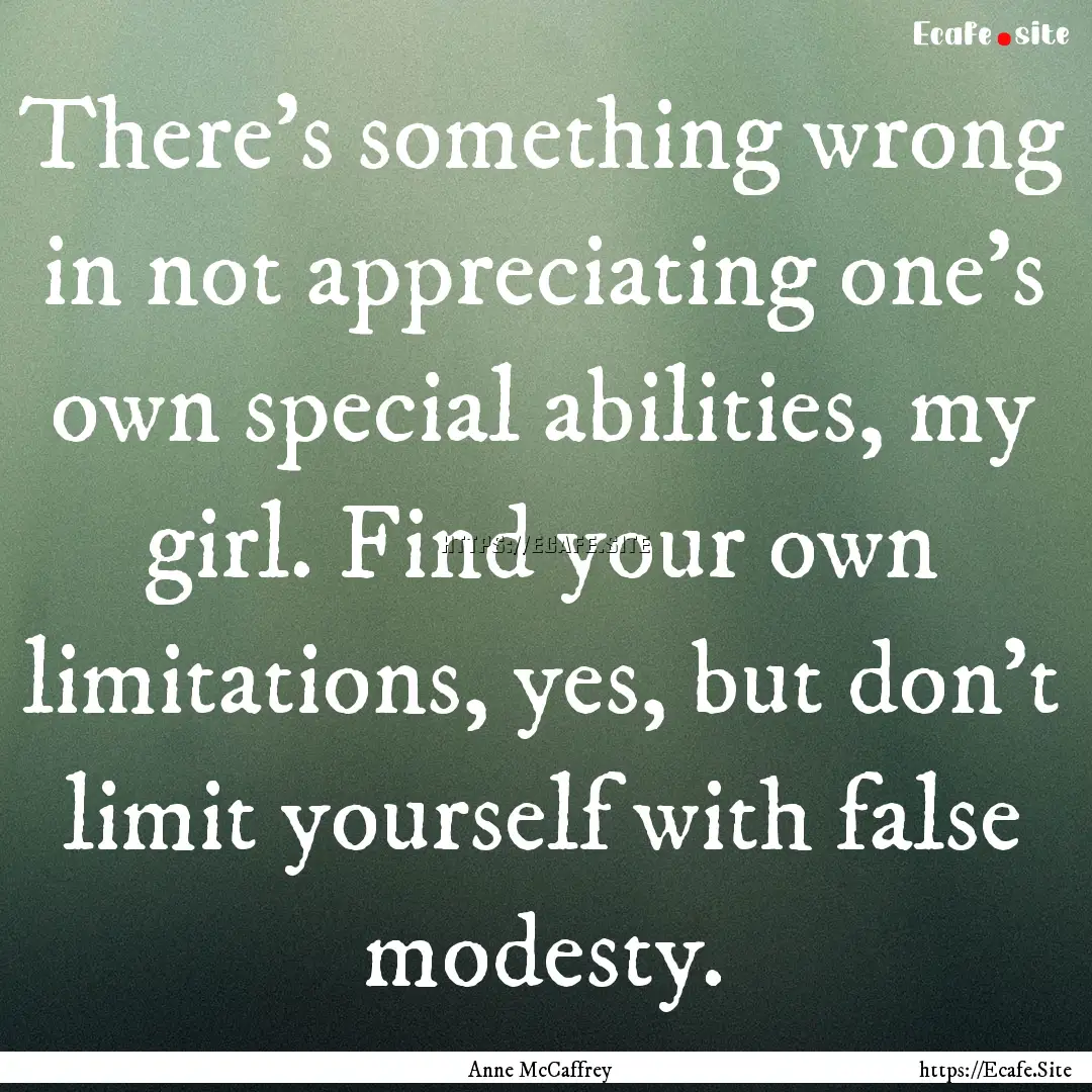 There's something wrong in not appreciating.... : Quote by Anne McCaffrey