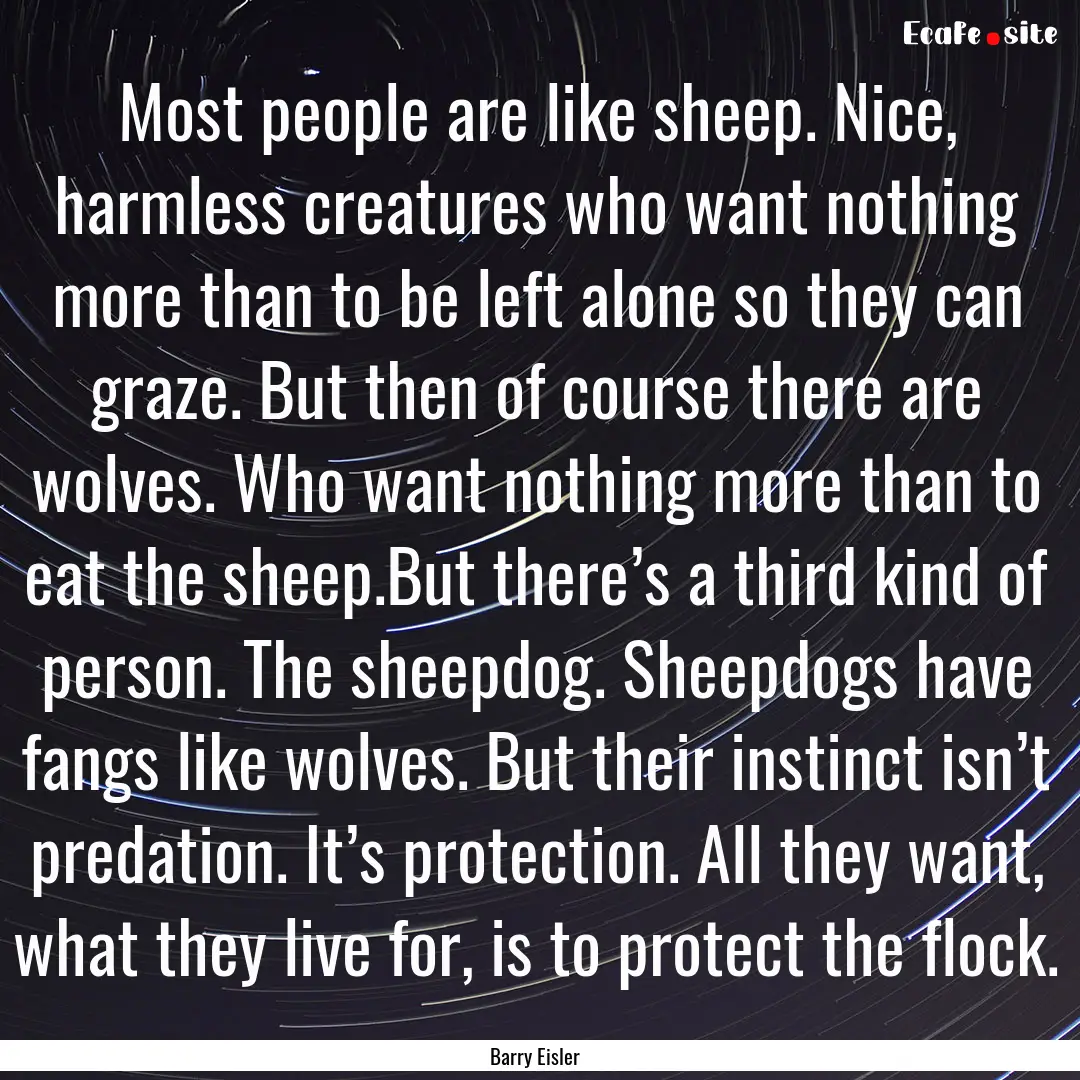 Most people are like sheep. Nice, harmless.... : Quote by Barry Eisler