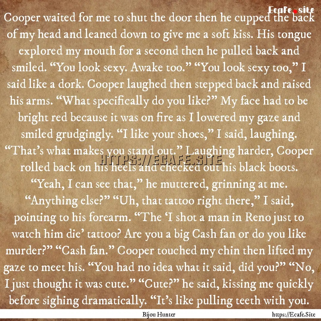 Cooper waited for me to shut the door then.... : Quote by Bijou Hunter