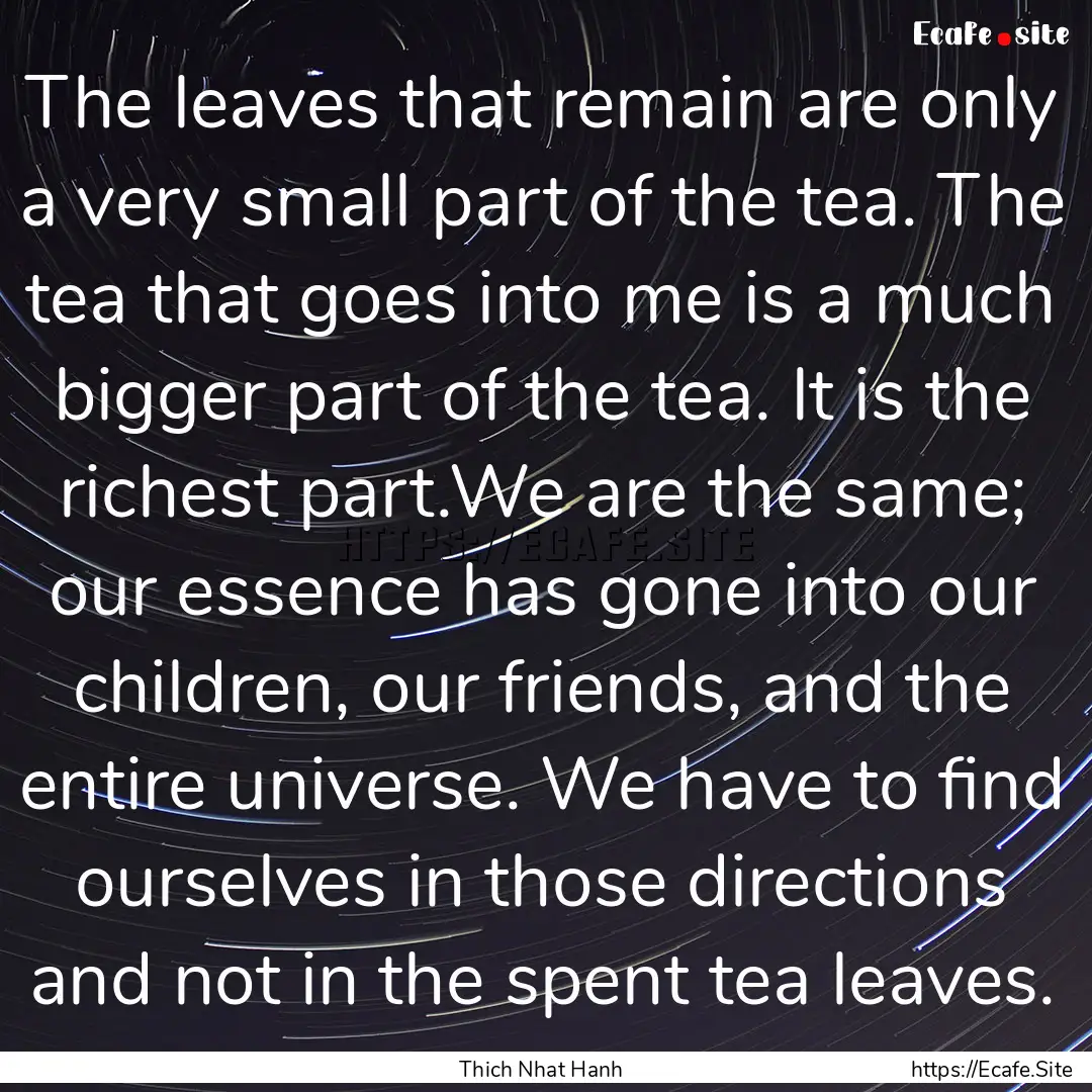 The leaves that remain are only a very small.... : Quote by Thich Nhat Hanh