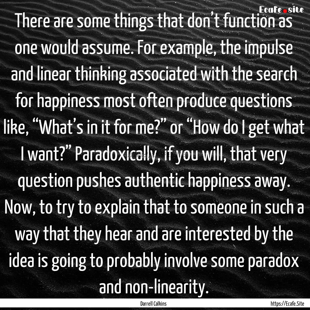 There are some things that don’t function.... : Quote by Darrell Calkins