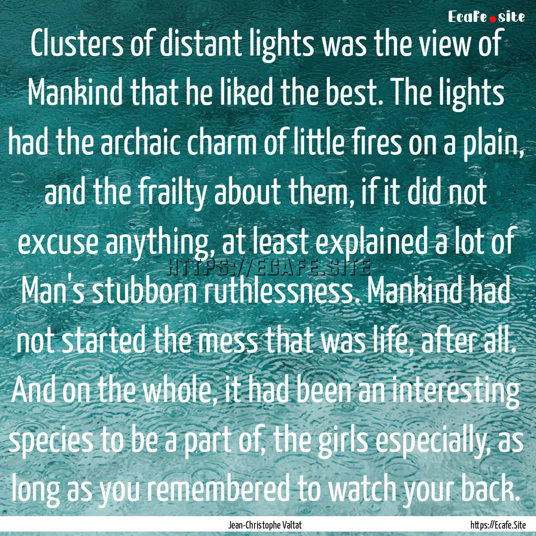 Clusters of distant lights was the view of.... : Quote by Jean-Christophe Valtat