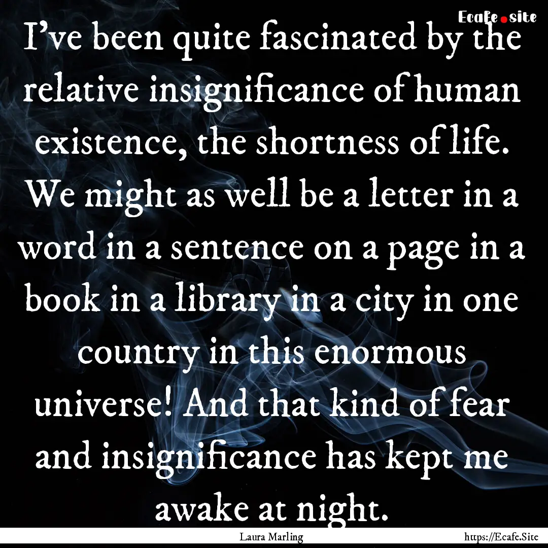 I've been quite fascinated by the relative.... : Quote by Laura Marling