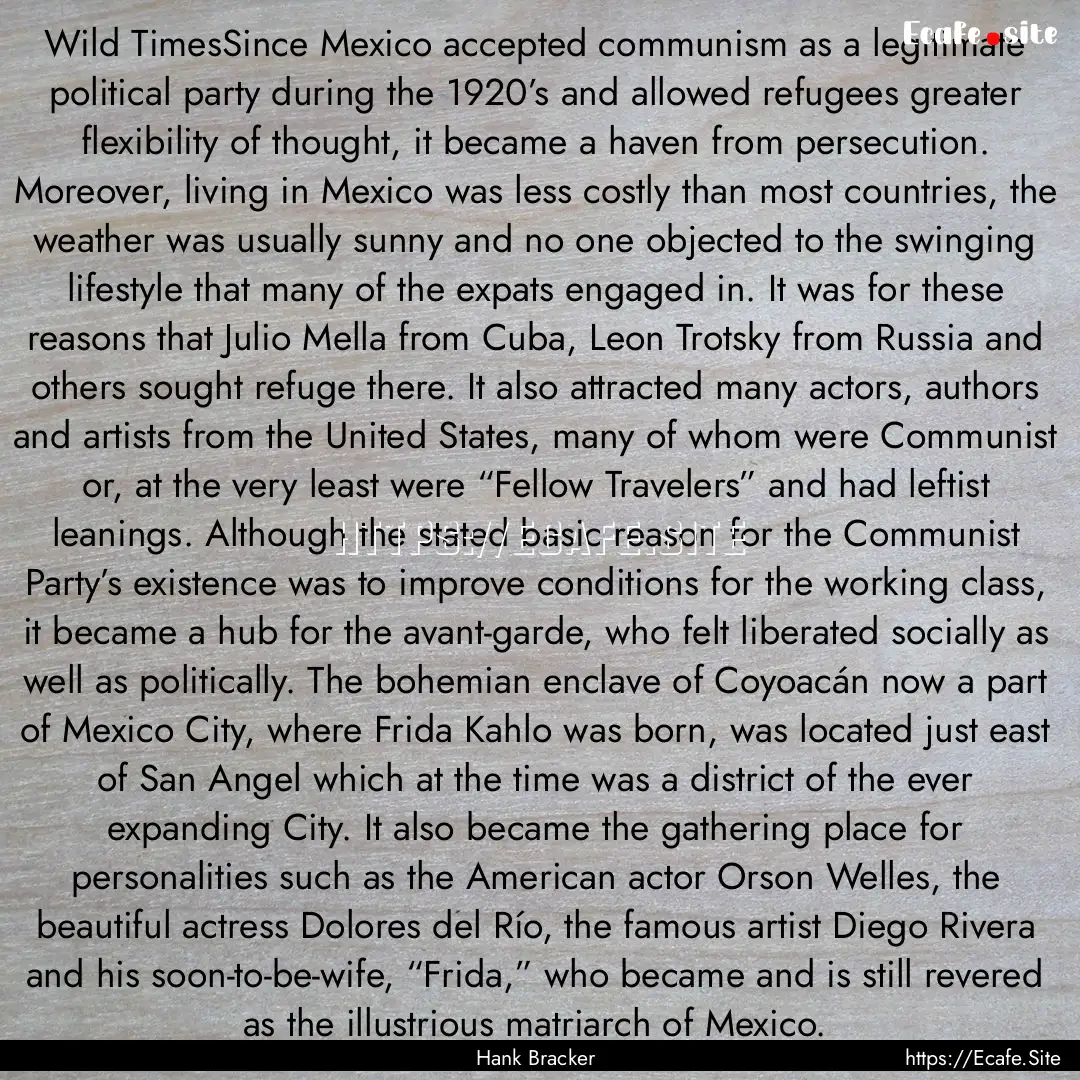 Wild TimesSince Mexico accepted communism.... : Quote by Hank Bracker